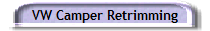 VW Camper Retrimming