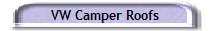 VW Camper Roofs